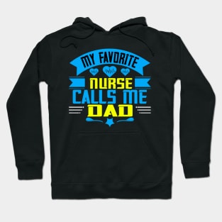 My favorite nurse calls me dad Hoodie